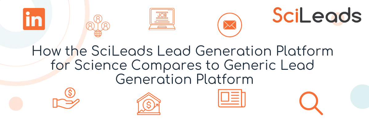 How does SciLeads Compare to Generic Lead Generation?