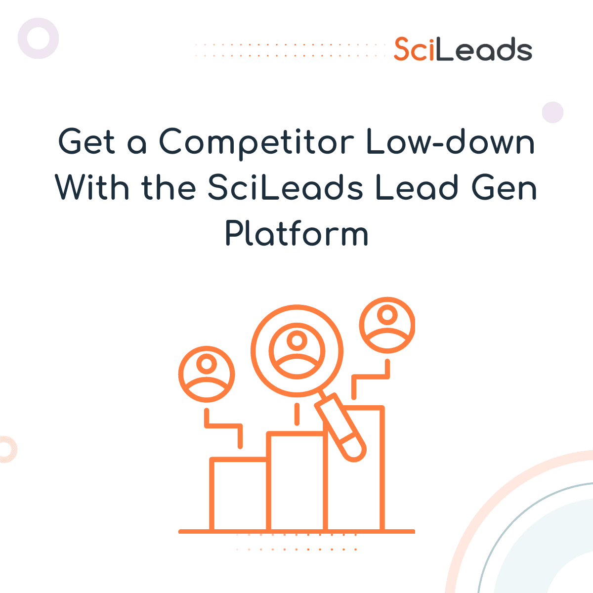 Get a Competitor Low-Down with the SciLeads Lead Generation Platform